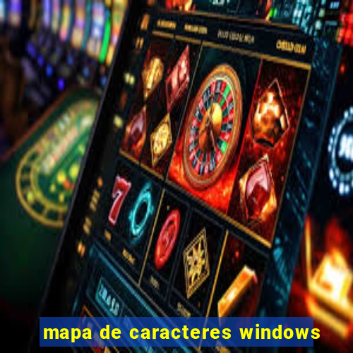 mapa de caracteres windows